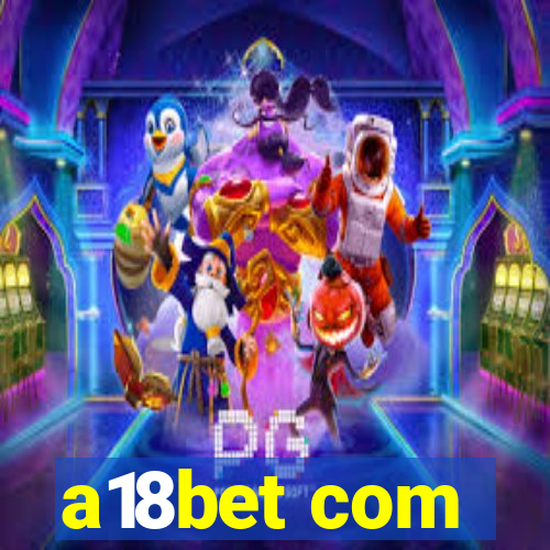 a18bet com